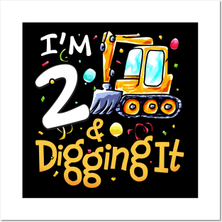 I'm 2 and Digging It 2nd Birthday Construction Truck Posters and Art